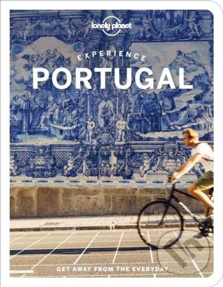 Experience Portugal - Sandra Henriques , By (author)Bruno B., Jennifer Barchfield, Daniel Clarke, Marlene Marques, Joana Taborda - kniha z kategorie…