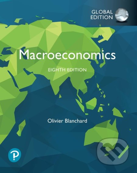 Macroeconomics, Global Edition - Olivier Blanchard, Pearson, 2020
