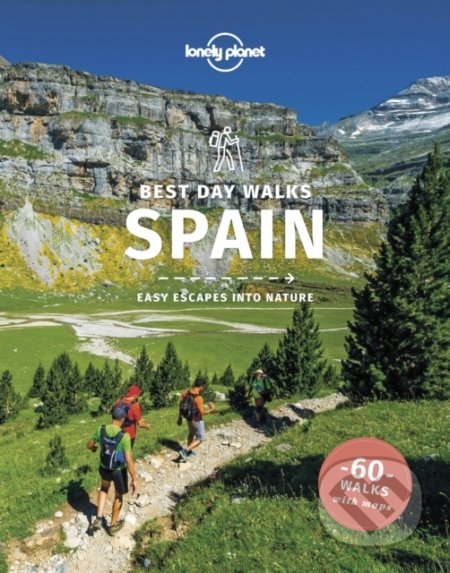 Best Day Walks Spain - Stuart Butler, Anna Kaminski, John Noble, Zora O&#039;Neill, Lonely Planet, 2022