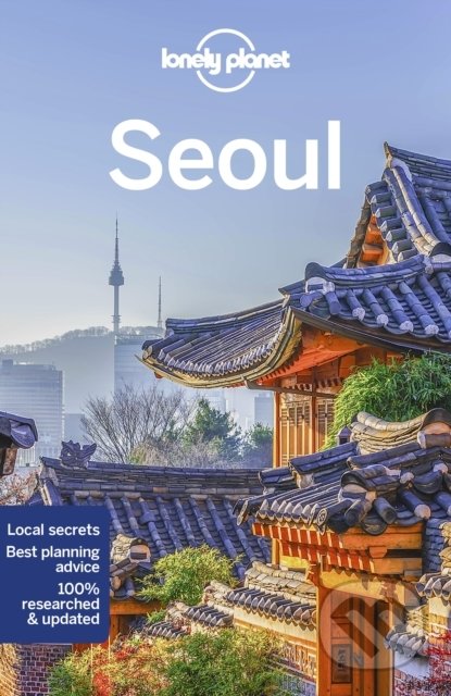 Seoul - Thomas O&#039;Malley, Trisha Ping, Lonely Planet, 2021