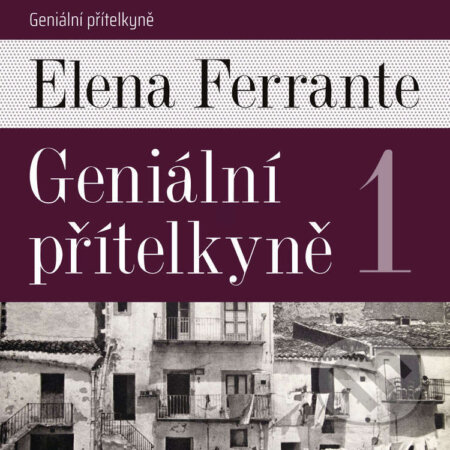 Geniální přítelkyně - Elena Ferrante, Tympanum, 2022