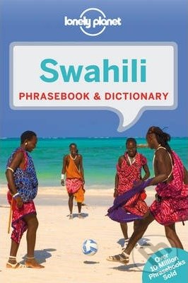 Swahili Phrasebook & Dictionary - Martin Benjamin, Lonely Planet, 2014