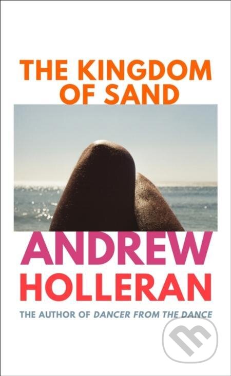 E-kniha: The Kingdom of Sand (Andrew Holleran)