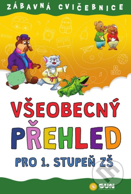 Zábavná cvičebnice Všeobecný přehled pro 1. stupeň - kniha z kategorie 1. stupeň