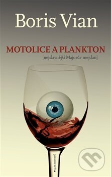 Motolice a plankton - Boris Vian, Garamond, 2013