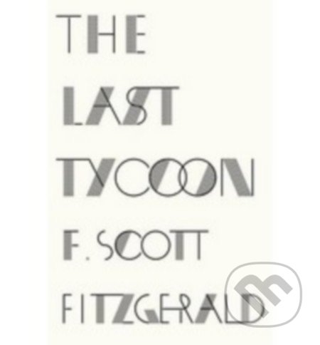 The Last Tycoon - Francis Scott Fitzgerald, Orion, 2013