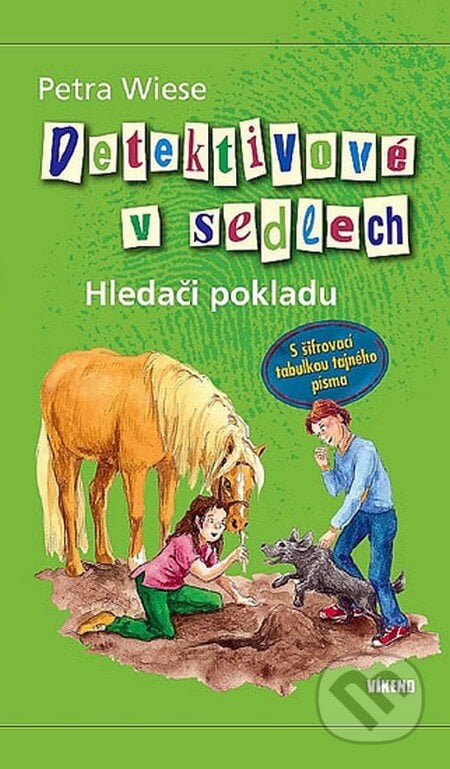 Detektivové v sedlech 2 - Hledači pokladu - Petra Wiese, Víkend, 2012