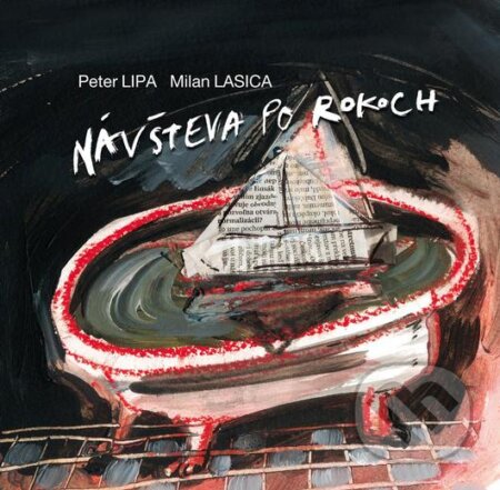 Peter Lipa a Milan Lasica: Návšteva po rokoch - Peter Lipa, Milan Lasica, Hudobné CD, 2013