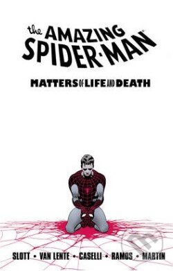 The Amazing Spider-Man: Matters of Life and Death - Dan Slott, Stefano Caselli, Marvel, 2011