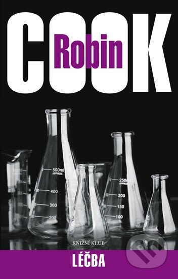 Léčba - Robin Cook, Knižní klub, 2011