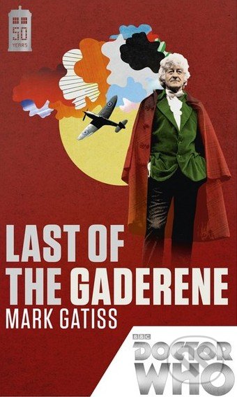 Doctor Who: Last of the Gaderene - Mark Gatiss, BBC Books, 2013