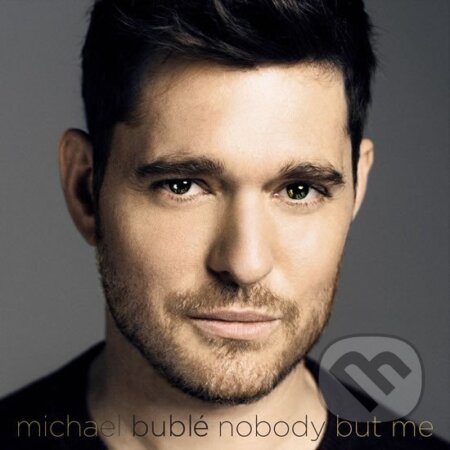 Michael Bublé: Nobody but me LP - Michael Bublé, Warner Music, 2019