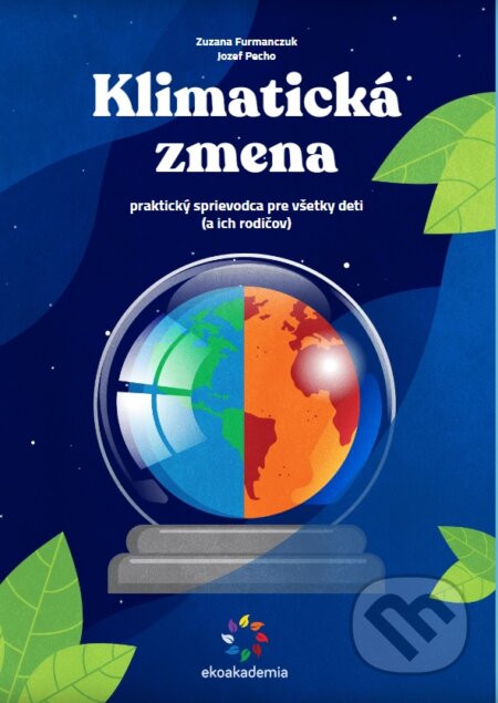 Klimatická zmena - Zuzana Furmanczuk, Jozef Pecho, ekoakademia, 2022