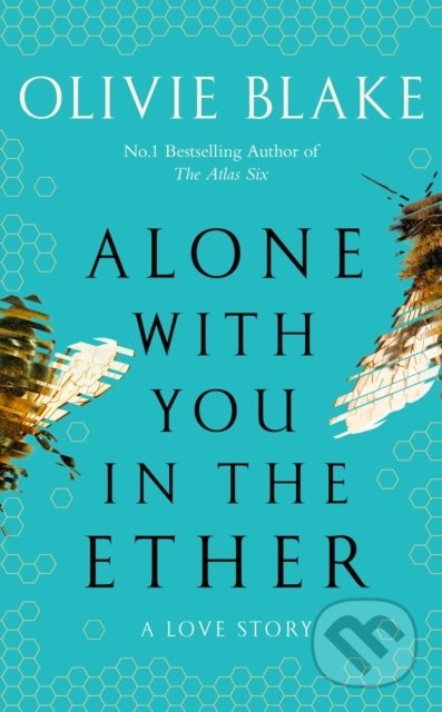 Alone With You in the Ether - Olivie Blake, Tor, 2022