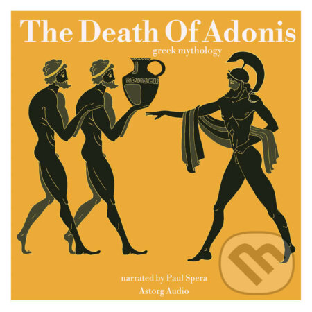 The Death Of Adonis, Greek Mythology (EN) - James Gardner, Saga Egmont, 2022