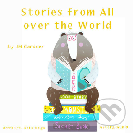 Stories from All over the World (EN) - J. M. Gardner, Saga Egmont, 2022