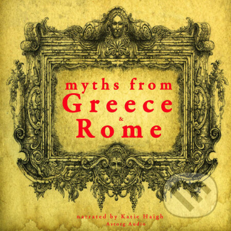 7 Myths of Greece and Rome : Midas, Orpheus, Pandora, Cadmus, Atalanta, Pyramus & Thisbe, Philemon & Baucis (EN) - J. M. Gardner, Saga Egmont, 2022