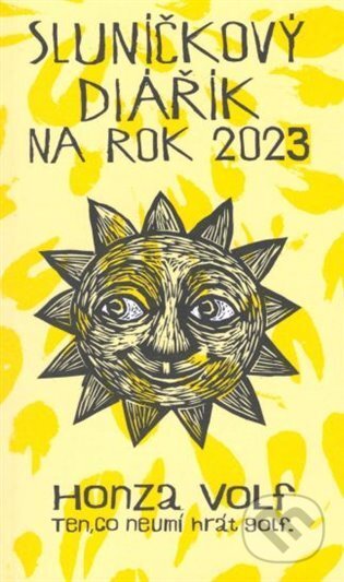 Sluníčkový diářík na rok 2023 - Honza Volf, Nakladatelství jednoho autora, 2022