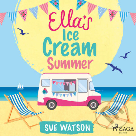 Ella&#039;s Ice-Cream Summer (EN) - Sue Watson, Saga Egmont, 2022