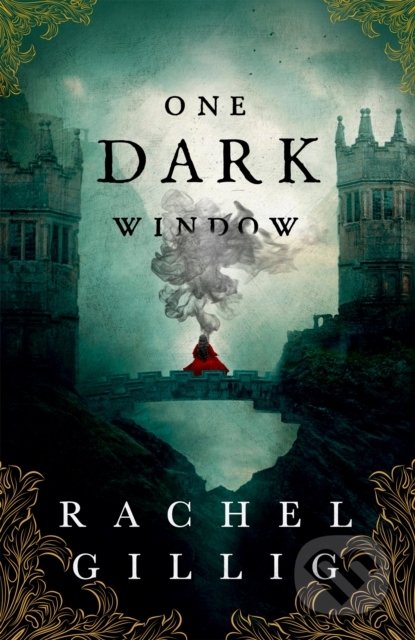 One Dark Window - Rachel Gillig, Orbit, 2022