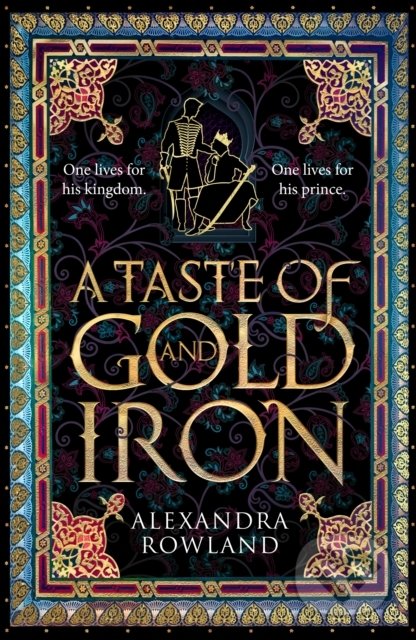 A Taste of Gold and Iron - Alexandra Rowland, Tor, 2022