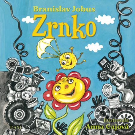 Zrnko - Branislav Jobus, Anna Gajová (Ilustrátor), Daxe, 2022