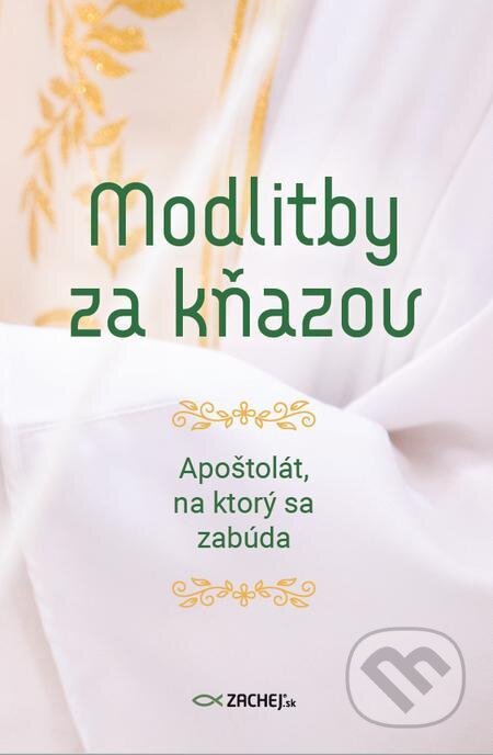 Modlitby za kňazov - Silvia Koscelanská-Hajdučeková, Zachej