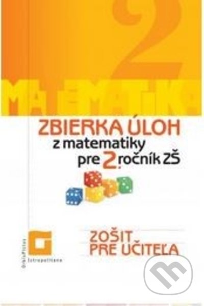 Zbierka úloh z matematiky pre 2. ročník ZŠ (zošit pre učiteľa) - kniha z kategorie 1. stupeň