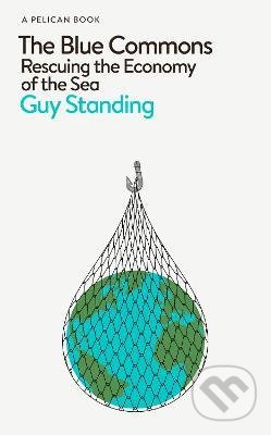 The Blue Commons - Guy Standing, Penguin Books, 2022
