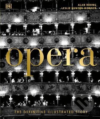 Opera - Alan Riding, Leslie Dunton-Downer, Dorling Kindersley, 2022