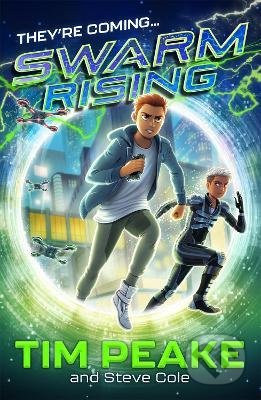 Swarm Rising 1 - Tim Peake , By (author)  Steve Cole, Hachette Illustrated, 2022