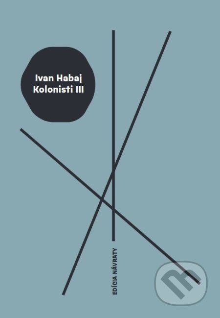 Kolonisti III - Ivan Habaj, Vlna, 2022