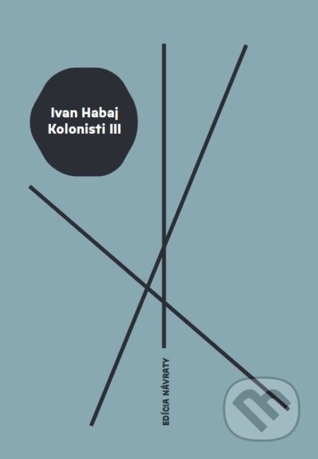 Kolonisti III - Ivan Habaj - kniha z kategorie 20. století