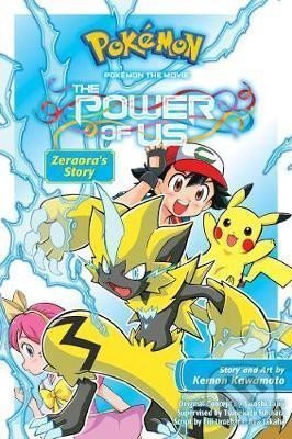 Pokemon the Movie: The Power of Us--Zeraora´s Story - Kemon Kawamoto, Viz Media, 2019