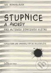 Stupnice a akordy pro altovou zobcovou flétnu - Ivo Bohuslávek, Bärenreiter Praha