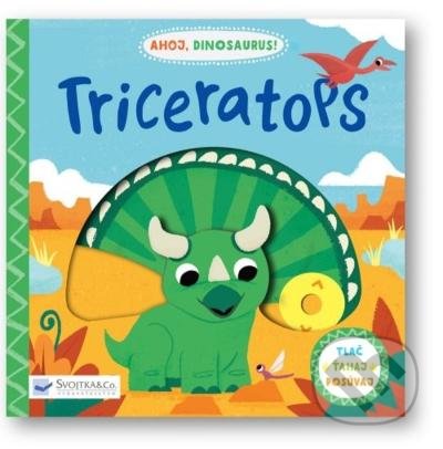Ahoj, dinosaurus! Triceratops - David Partington, Svojtka&Co., 2022