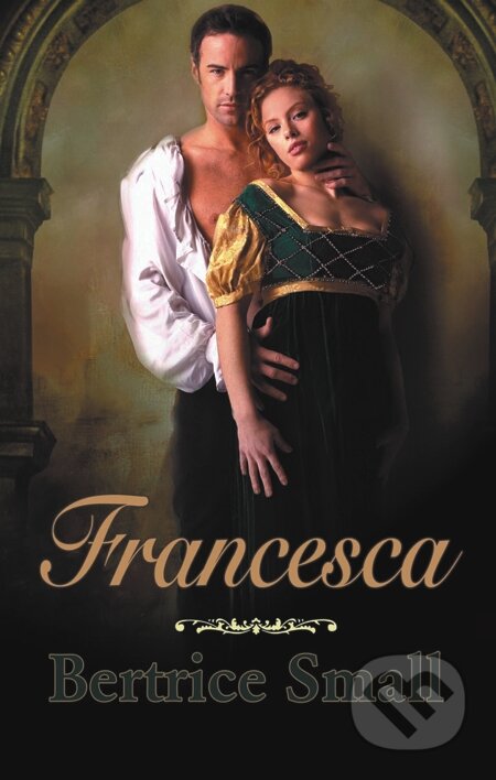 E-kniha: Francesca (Bertrice Small). Baronet, 2013