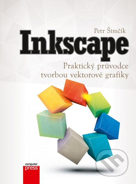 Inkscape - Petr Šimčík, Computer Press, 2013