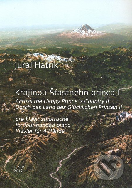 Krajinou Šťastného princa II - Juraj Hatrík, H plus, 2012