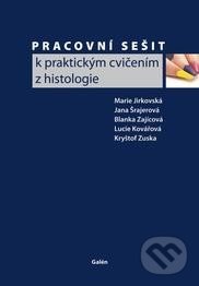 Pracovní sešit k praktickým cvičením z histologie - Marie Jirkovská a kolektív, Galén, 2013
