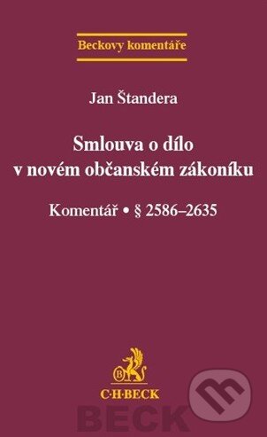 Smlouva o dílo v novém občanském zákoníku (Komentář. § 2586-2635) - kniha z kategorie Právo