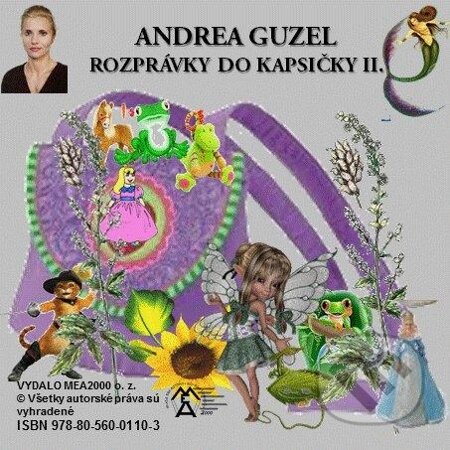 Rozprávky do kapsičky II. - Andrea Guzel, MEA2000, 2013