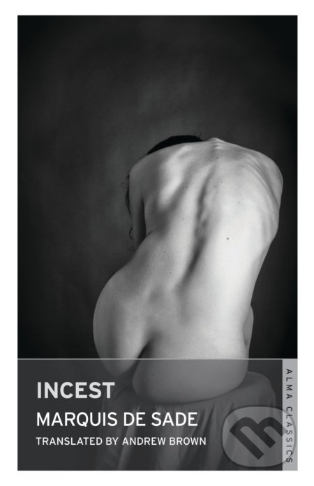 Incest - Marquis de Sade, Alma Books, 2013
