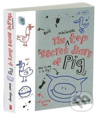 The Unbelievable Top Secret Diary of Pig - Emer Stamp, Scholastic, 2013