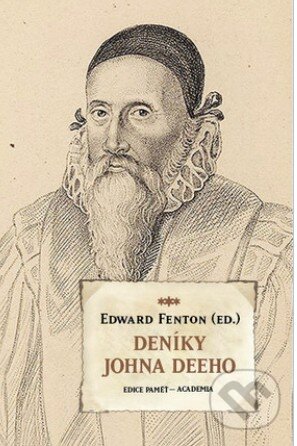 Deníky Johna Deeho - Edward Fenton, Academia, 2013