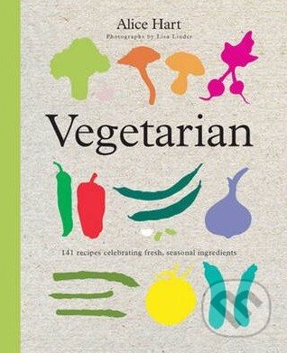 Kniha: Vegetarian (Alice Hart). Murdoch Books, 2011