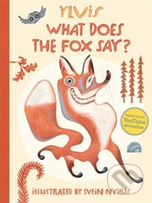 What Does the Fox Say? - Ylvis, Simon & Schuster, 2013