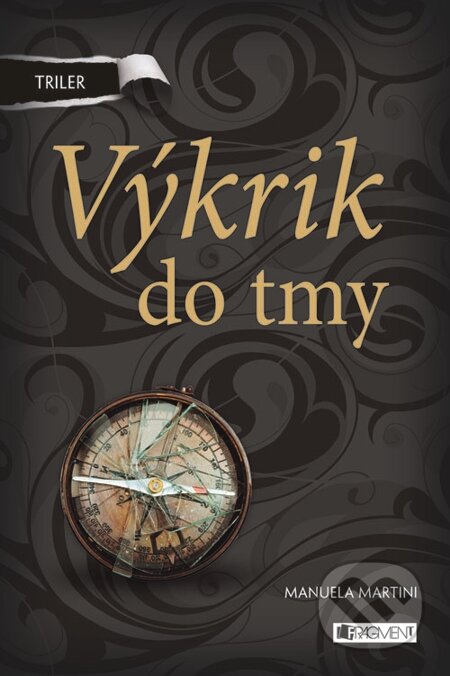 E-kniha: Triler: Výkrik do tmy (Manuela Martini). Fragment, 2013