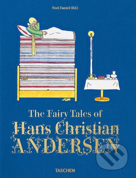 The Fairy Tales of Hans Christian Andersen - Noel Daniel, Taschen, 2013