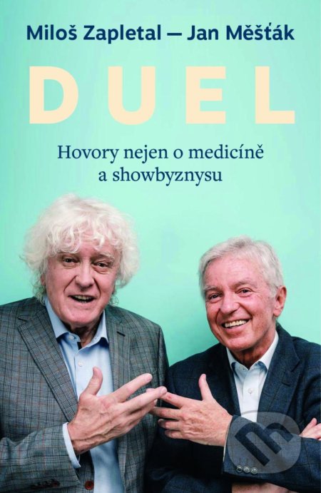 Duel (Hovory nejen o medicíně a showbyznysu) - Jan Měšťák, Miloš Zapletal, Svatopluk Zapletal (ilustrátor) - kniha z kategorie Společenská beletrie